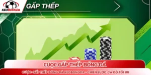 Cược gấp thếp bóng đá
