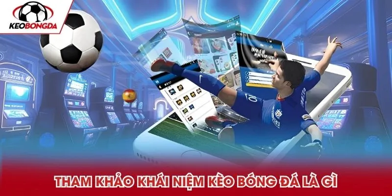 Tham khảo khái niệm kèo châu Âu là gì