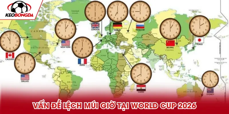 Vấn đề lệch múi giờ đang khiến cho nhiều đội bóng than phiền