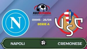 Nhận định Napoli vs Cremonese | 01:45 25/04/2026 - Serie A